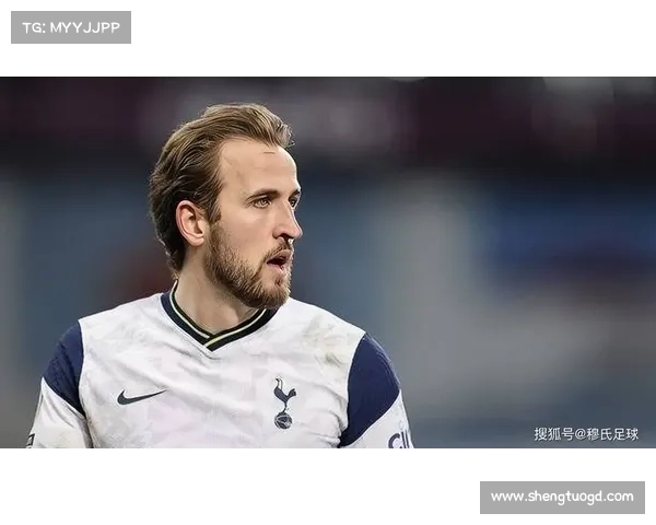 哈里凯恩五大无解优势全面解析英伦锋霸崛起之道